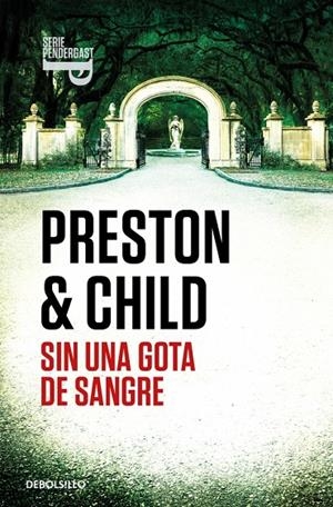 Sin una gota de sangre (Inspector Pendergast; 20) | 9788466372411 | Douglas Preston ; Lincoln Child