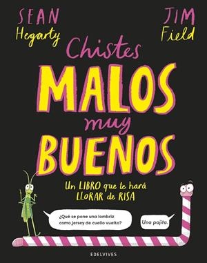 Chistes malos muy buenos | 9788414061541 | Sean Hegarty ; Tim Field