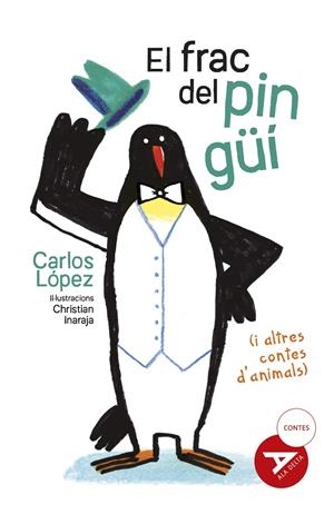 El frac del pingüi i altres contes d'animals | 9788447951475 | Carlos López ; Christian Inaraja