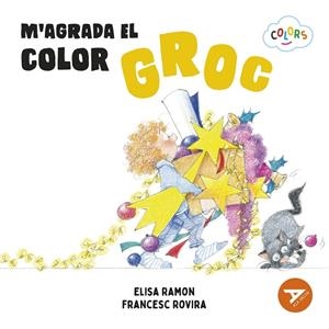 M'agrada el color groc | 9788447953912 | Elisa Ramon ; Francesc Rovira