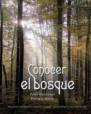 Conocer el bosque | 9788411721974 | Peter Wohlleben ; Pierre L. Ibisch