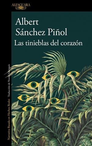 Las tinieblas del corazón | 9788410496460 | Albert Sánchez Piñol
