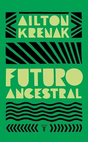 Futuro ancestral | 9788430627325 | Ailton Krenak