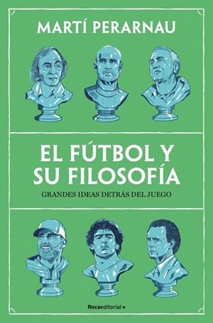 El fútbol y su filosofía | 9788410442153 | Martí Perarnau