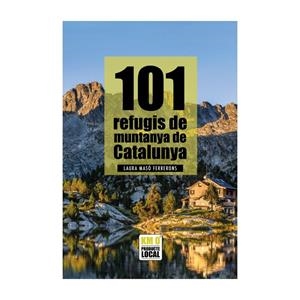 101 refugis de muntanya de Catalunya | 9791387658137 | Laura Masó Ferrerons