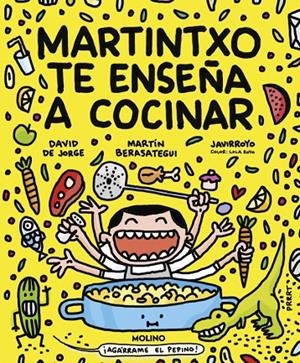 Martintxo te enseña a cocinar | 9788427246584 | David de Jorge ; Martín Berasategui ; Javirroyo