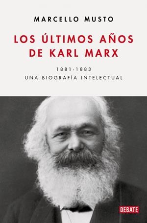 Los últimos años de Karl Marx | 9788410433540 | Marcello Musto