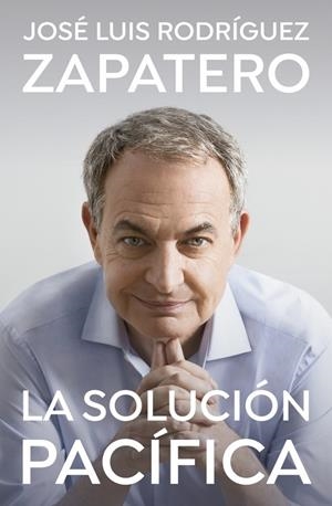 La solución pacífica | 9788401035647 | Jose Luis Rodríguez Zapatero