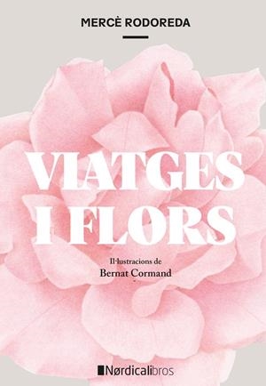 Viatges i Flors | 9791387563516 | Mercè Rodoreda ; Bernat Cormand