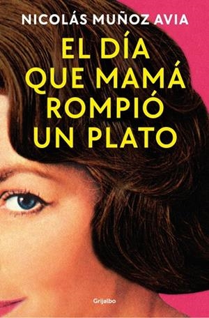 El día que mamá rompió un plato | 9788425369803 | Nicolás Muñoz Avia