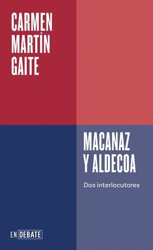 Macanaz y Aldecoa : dos interlocutores | 9788410433458 | Carmen Martín Gaite
