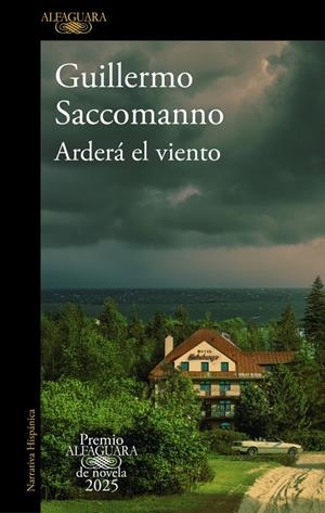 Arderá el viento | 9788410496231 | Guillermo Saccomanno