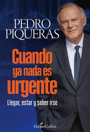 Cuando ya nada es urgente | 9788410642508 | Pedro Piqueras