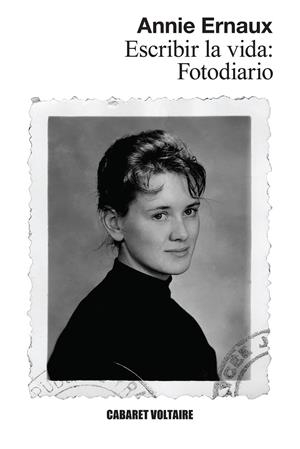 Escribir la vida : fotodiario | 9788419047540 | Annie Ernaux
