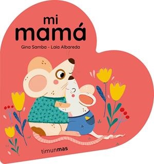 Mi mamá | 9788408294092 | Gina Samba ; Laia Albareda