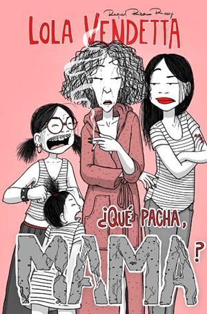 ¿Qué pacha, Mama? | 9788411617994 | Lola Vendetta