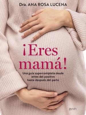 ¡Eres mamá! | 9788408300960 | Ana Rosa Lucena