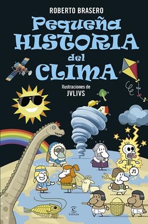 Pequeña historia del clima | 9788467076738 | Roberto Brasero ; Julius