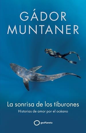 La sonrisa de los tiburones | 9788408300670 | Gádor Muntaner