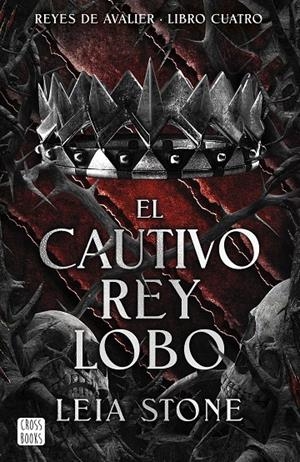 El cautivo rey lobo (Reyes de Avalier; 4) | 9788408300762 | Leia Stone