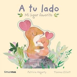 A tu lado : mi lugar favorito | 9788408275718 | Patricia Hegarty ; Thomas Elliot