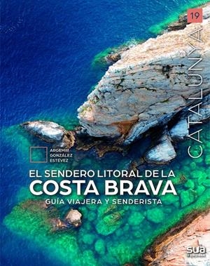 El sendero litoral de la Costa Brava | 9788482169217 | Argemir Gonzalez Estevez