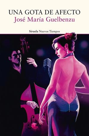 Una gota de afecto | 9788410415560 | José María Guelbenzu
