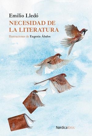 Necesidad de la literatura | 9791387563097 | Emilio Lledo ; Eugenia Ábalos