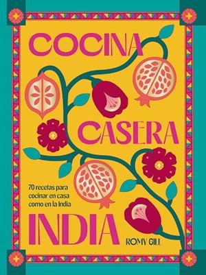 Cocina casera india | 9788419043603 | Romy Gill