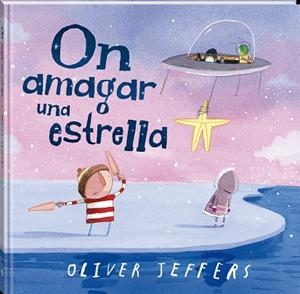 On amagar una estrella | 9788419913548 | Oliver Jeffers