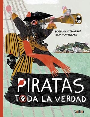 Piratas : toda la verdad | 9788418821899 | Ekaterina Stepanenko ; Polya Plavinskaya