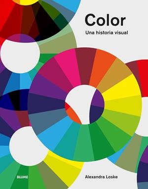 Color : una historia visual | 9788410268913 | Alexandra Loske