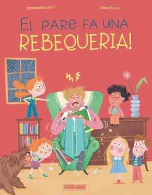 El pare fa una rebequeria | 9788410517257 | Emmanuelle Lepetit ; Xiana Teimoy