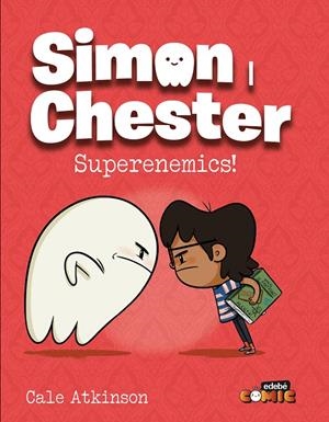 Simon i Chester superenemics! | 9788468374215 | Cale Atkinson