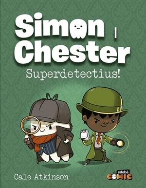 Simon i Chester : Superdetectius! | 9788468370552 | Cale Atkinson
