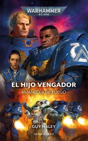 El Hijo Vengador (Amanecer de fuego; 1) | 9788445011683 | Guy Haley