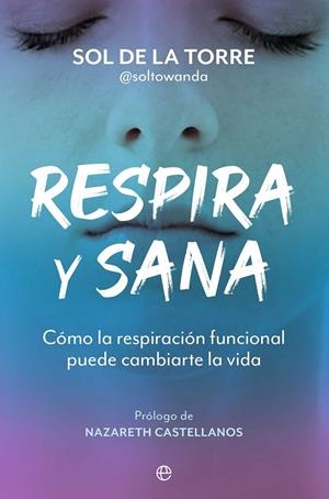 Respira y sana | 9788410940499 | Sol de la Torre