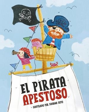 El pirata apestoso | 9788448867416 | Susana Soto