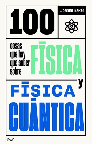 100 cosas que hay que saber sobre física y física cuántica | 9788434432086 | Joanne Baker