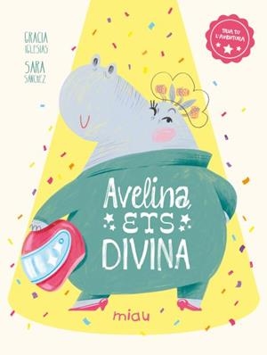 Avelina, ets divina | 9788410208483 | Gracia Iglesias ; Sara Sánchez