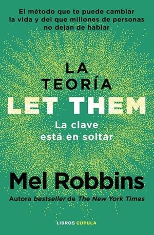 La teoría Let Them : la clave está en soltar | 9788448042806 | Mel Robbins
