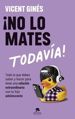 ¡No lo mates todavía! | 9788413444208 | Vicent Ginés