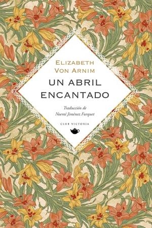 Un abril encantado | 9788412983708 | Elizabeth von Arnim