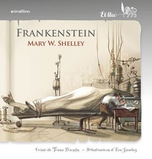 Frankenstein (català) | 9788415975953 | Mary W. Shelley ; Teresa Broseta ; Eva Sánchez