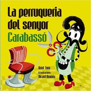 La perruqueria del senyor Carabassó | 9788417000356 | Oriol Toro ; Ricard Aranda