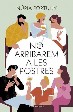 No arribarem a les postres | 9788410256811 | Núria Fortuny