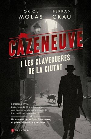 Cazeneuve i les clavegueres de la ciutat | 9788494853258 | Oriol Molas Grau ;  Ferran Grau Brescó
