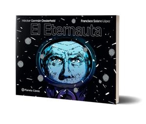 El eternauta | 9788491749264 | Héctor Germán Oesterheld ; Francisco Solano López