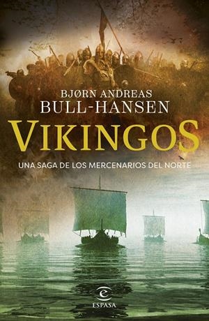 Vikingos (Mercenarios del norte; 1) | 9788467077483 | Bjorn Andreas Bull-Hansen