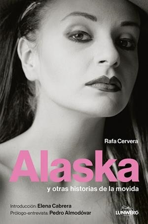 Alaska y otras historias de la movida | 9788410378780 | Rafa Cervera